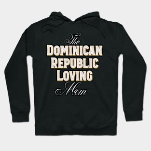 Dominican Republic Mom Design Tourist Hoodie